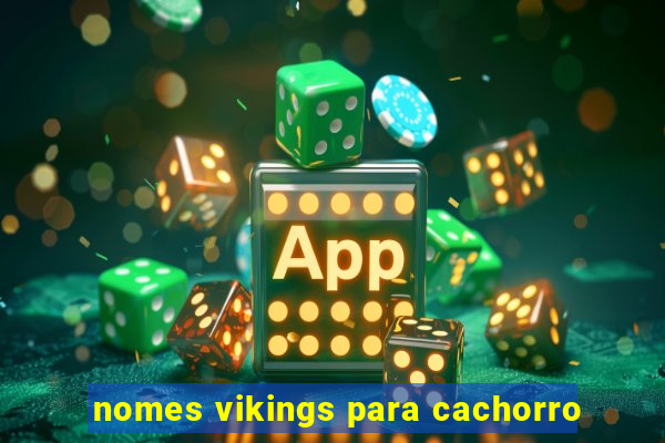 nomes vikings para cachorro